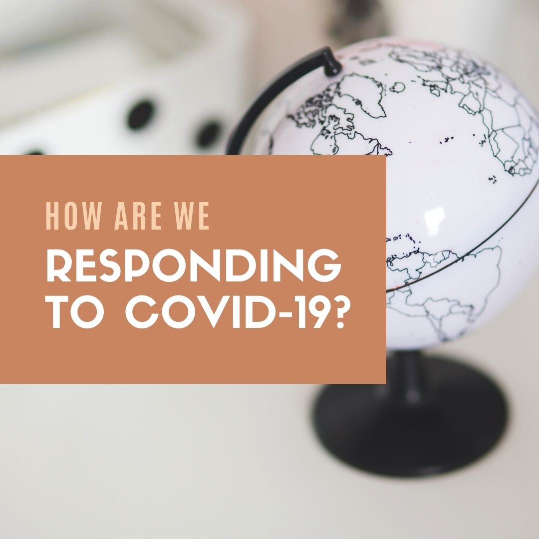 How Are We Responding To COVID-19?
